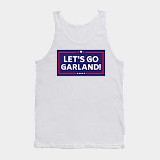 LET'S GO GARLAND! - Anti Trump Tank Top